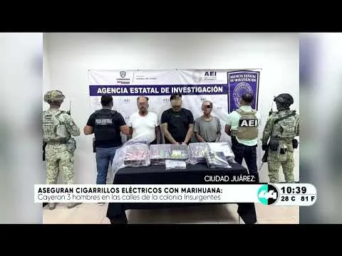 Detienen en Ciudad Juárez a tres hombres con cigarrillos electrónicos con THC