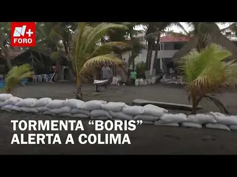 Preparativos en Colima ante la llegada de la tormenta tropical Boris