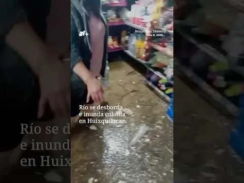 Desborde de río inunda la colonia San Juan Bautista en Huixquilucan tras fuertes lluvias