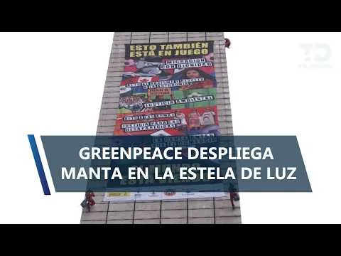 Greenpeace realiza protesta en la Estela de Luz durante inicio de la Copa Mundial 2026